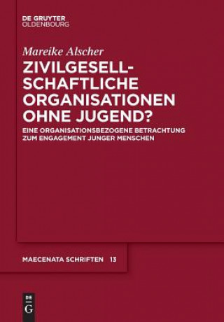 Könyv Zivilgesellschaftliche Organisationen ohne Jugend? Mareike Alscher
