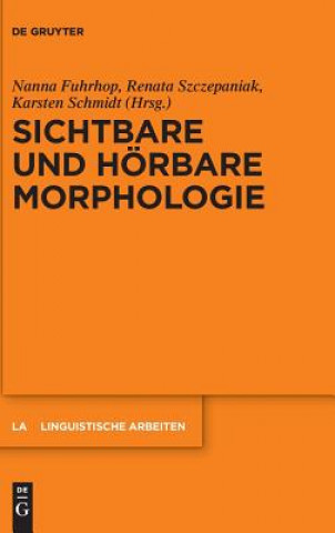 Kniha Sichtbare und hoerbare Morphologie Nanna Fuhrhop