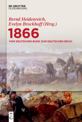 Książka 1866: Vom Deutschen Bund zum Deutschen Reich Bernd Heidenreich