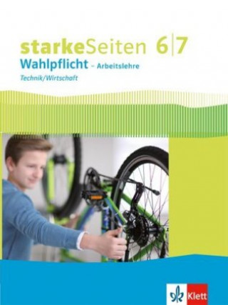 Könyv starkeSeiten Wahlpflicht - Arbeitslehre Technik/Wirtschaft 6/7. Ausgabe Nordrhein-Westfalen 