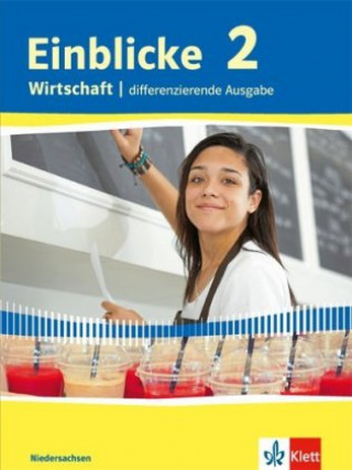 Knjiga Einblicke Wirtschaft 2. Differenzierende Ausgabe Niedersachsen 