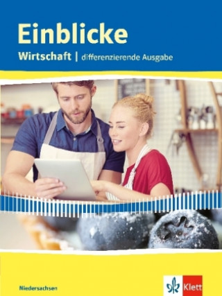 Kniha Einblicke Wirtschaft Gesamtband. Differenzierende Ausgabe Niedersachsen 