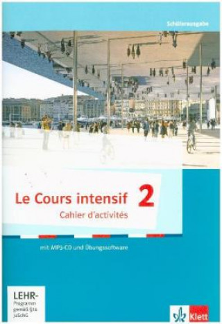 Книга Le Cours intensif - Cahier d'activites 2 mit MP3-CD + Lernsoftware 