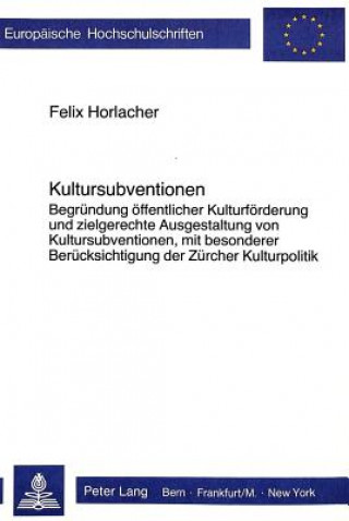 Kniha Kultursubventionen Felix Horlacher