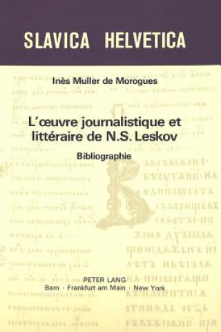 Kniha L'oeuvre journalistique et litteraire de N.S. Leskov In?s Muller de Morogues