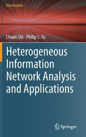 Kniha Heterogeneous Information Network Analysis and Applications Chuan Shi