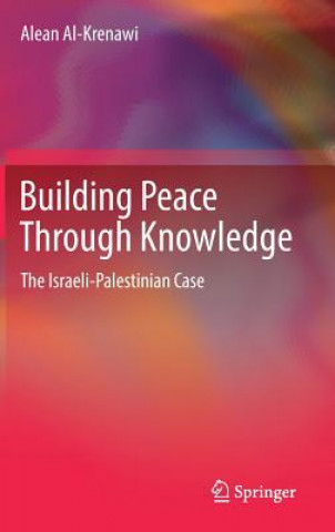 Könyv Building Peace Through Knowledge Alean Al-Krenawi