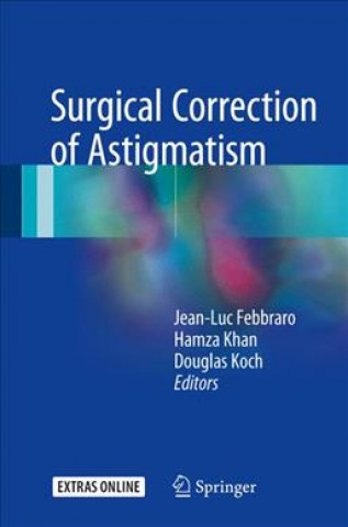 Kniha Surgical Correction of Astigmatism Jean-Luc Febbraro