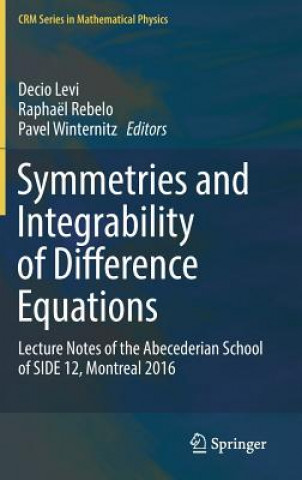 Kniha Symmetries and Integrability of Difference Equations DECIO LEVI