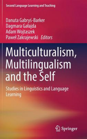 Libro Multiculturalism, Multilingualism and the Self Danuta Gabrys-Barker