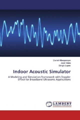 Kniha Indoor Acoustic Simulator Daniel Albuquerque