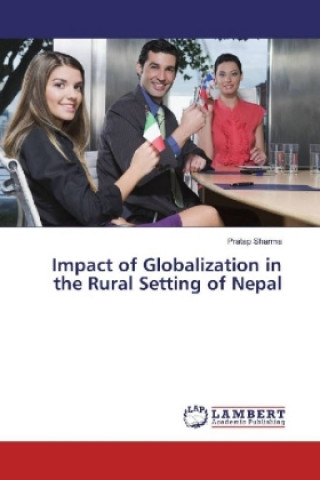 Kniha Impact of Globalization in the Rural Setting of Nepal Pratap Sharma