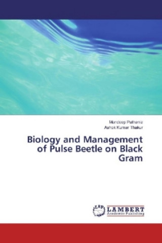 Carte Biology and Management of Pulse Beetle on Black Gram Mandeep Pathania