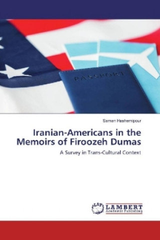 Kniha Iranian-Americans in the Memoirs of Firoozeh Dumas Saman Hashemipour