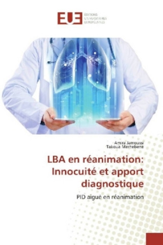 Könyv LBA en réanimation: Innocuité et apport diagnostique Amira Jamoussi