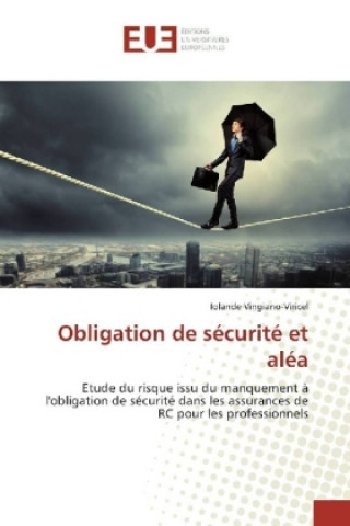 Knjiga Obligation de sécurité et aléa Iolande Vingiano-Viricel