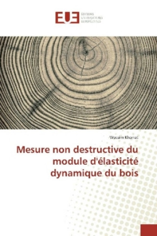 Carte Mesure non destructive du module d'élasticité dynamique du bois Wassim Kharrat
