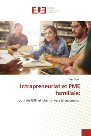 Книга Intrapreneuriat et PME familiale: Yves Buron