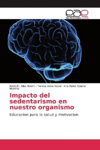 Kniha Impacto del sedentarismo en nuestro organismo RAQUEL Alba Martín