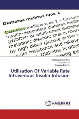 Buch Utilisation Of Variable Rate Intravenous Insulin Infusion Hasniza Zaman Huri