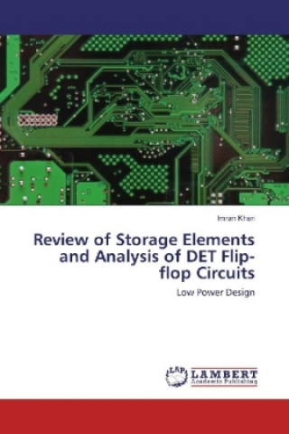 Książka Review of Storage Elements and Analysis of DET Flip-flop Circuits Imran Khan