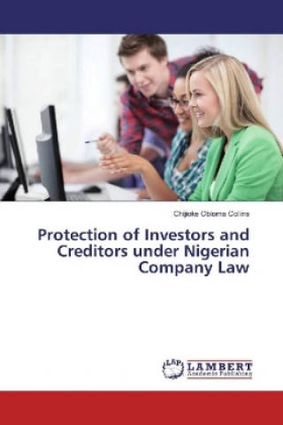 Carte Protection of Investors and Creditors under Nigerian Company Law Chijioke Obioma Collins