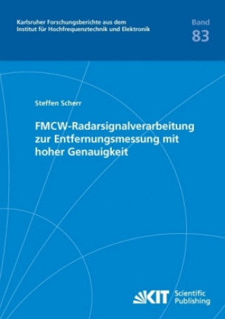 Kniha FMCW-Radarsignalverarbeitung zur Entfernungsmessung mit hoher Genauigkeit Steffen Scherr