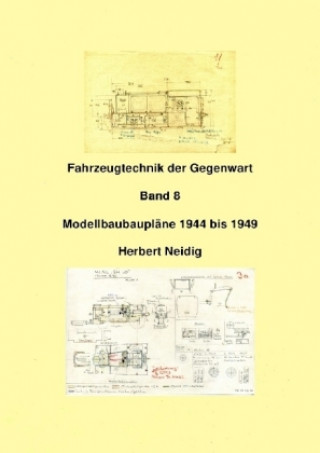 Carte Fahrzeugtechnik der Gegenwart Band 9 Modellbaupläne H. Neidig Jürgen Baumann