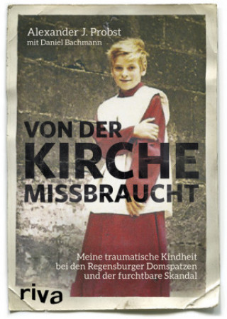 Boek Von der Kirche missbraucht Alexander J. Probst