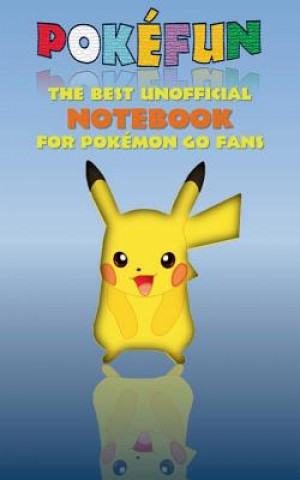 Könyv Pokefun - The best unofficial Notebook for Pokemon GO Fans Theo Von Taane