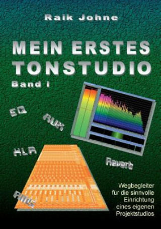 Kniha Mein erstes Tonstudio - Band I Raik Johne