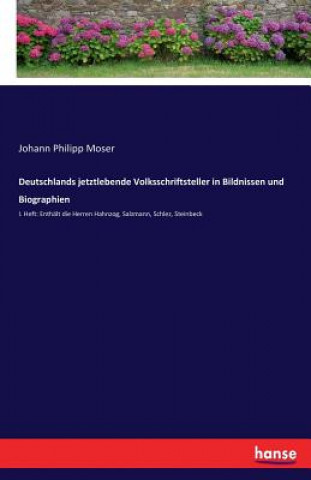 Książka Deutschlands jetztlebende Volksschriftsteller in Bildnissen und Biographien Johann Philipp Moser