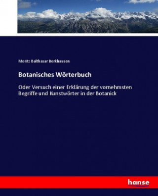 Kniha Botanisches Wörterbuch Moritz Balthasar Borkhausen