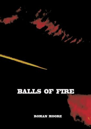 Carte Balls of Fire Roman Moore