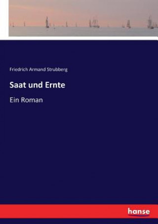 Kniha Saat und Ernte Friedrich Armand Strubberg