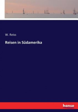 Carte Reisen in Sudamerika W. Reiss