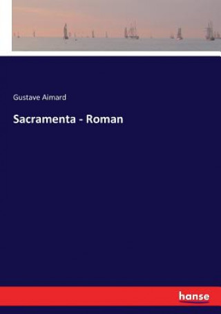 Kniha Sacramenta - Roman Gustave Aimard