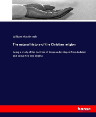 Kniha natural history of the Christian religion William Mackintosh