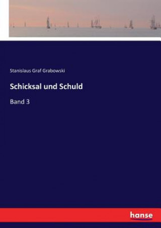 Kniha Schicksal und Schuld Stanislaus Graf Grabowski