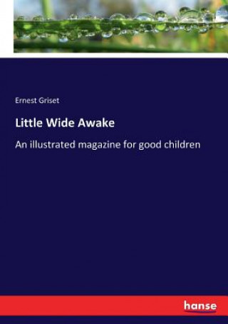 Könyv Little Wide Awake Ernest Griset
