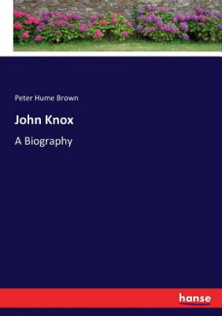 Książka John Knox Peter Hume Brown