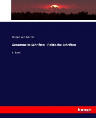 Kniha Gesammelte Schriften - Politische Schriften Joseph von Görres