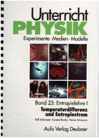 Knjiga Unterricht Physik / Band 23: Entropielehre I - Temperaturdifferenz und Entropiestrom Gernot Born