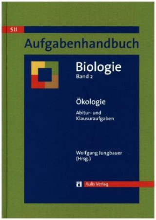 Книга Aufgabenhandbuch Biologie SII / Ökologie, m. 1 Beilage Wolfgang Jungbauer