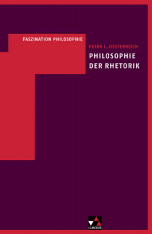 Kniha Philosophie der Rhetorik Peter L. Oesterreich