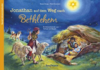 Calendar / Agendă Jonathan auf dem Weg nach Bethlehem. Ein Adventskalender zum Vorlesen und Basteln Renate Schupp