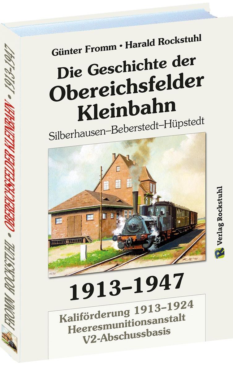 Kniha Geschichte der OBEREICHSFELDER Kleinbahn 1913-1947 Günter Fromm