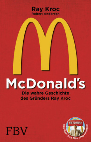Kniha Die wahre Geschichte von McDonald's Ray Kroc