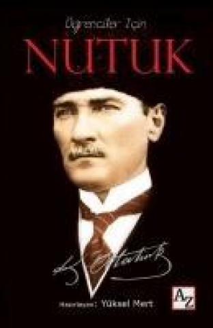 Kniha Ögrenciler Icin Nutuk Mustafa Kemal Atatürk