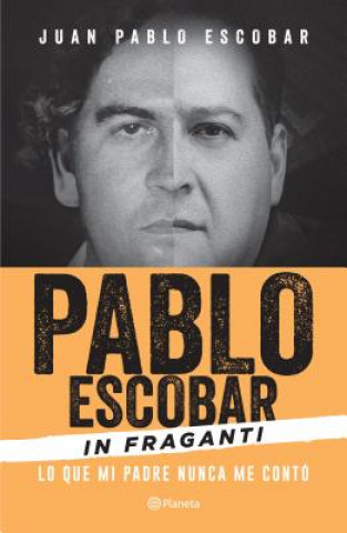 Книга PABLO ESCOBAR IN FRAGANTI Escobar